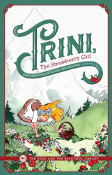 Trini, The Strawberry Girl and Little Miss Grasshopper