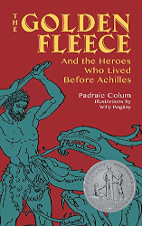The Golden Fleece and the Heroes Who Lived Before Achilles Reprint