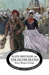 Hans Brinker or the Silver Skates Reprint