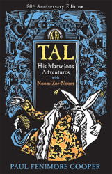 Tal: His Marvelous Adventures with Noom-Zor-Noom Reprint