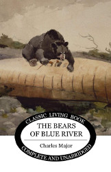 The Bears of Blue River Reprint