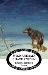 Wild Animals I Have Known Reprint