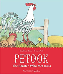 Petook: The Rooster Who Met Jesus Reprint