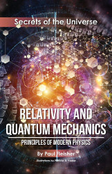 Secrets of the Universe: Relativity and Quantum Mechanics