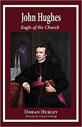 John Hughes: Eagle of the Church