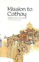Mission to Cathay Reprint