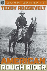 Teddy Roosevelt: American Rough Rider Reprint