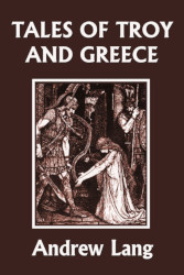 Tales of Troy and Greece Reprint