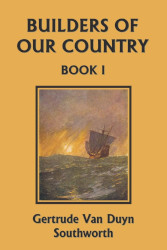 Builders of Our Country: Book I Reprint