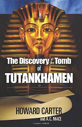 The Discovery of the Tomb of Tutanhamen Reprint