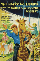 The Happy Hollisters and the Merry-Go-Round Mystery Reprint