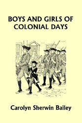 Boys and Girls of Colonial Days Reprint