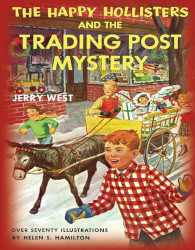 The Happy Hollisters and the Trading Post Mystery Reprint