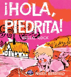 Hola, Piedrita! (Hello Rock)