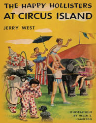 The Happy Hollisters at Circus Island Reprint