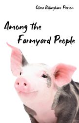 Among the Farmyard People Reprint