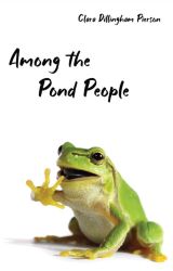 Among the Pond People Reprint