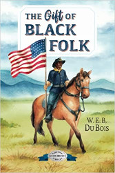 The Gift of Black Folk Reprint