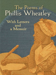 The Poems of Phillis Wheatley: With Letters and a Biographical Note
