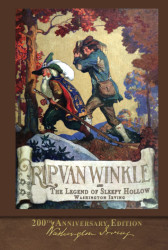 Rip Van Winkle and The Legend of Sleepy Hollow: Illustrated 200th Anniversary Edition Reprint