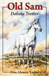Old Sam, Dakota Trotter
