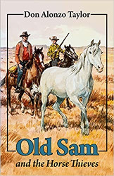Old Sam and the Horse Thieves Reprint