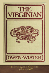 The Virginian: Illustrated Classic