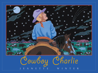 Cowboy Charlie: The Story of Charles M. Russell