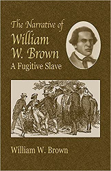 The Narrative of William W. Brown, A Fugitive Slave
