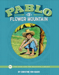 Pablo of Flower Mountain Reprint