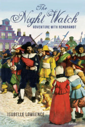 The Night Watch: Adventure with Rembrandt Reprint