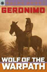 Geronimo: Wolf of the Warpath Reprint