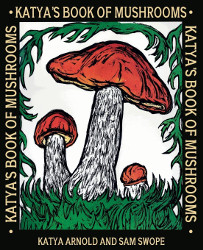 Katya's Book of Mushrooms Reprint