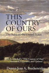 This Country of Ours: The Story of the United States Volume 2: H. E. Marshall's 