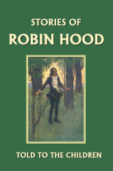 Stories of Robin Hood Told to the Children