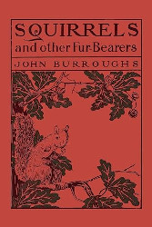 Squirrels and Other Fur-Bearers Reprint