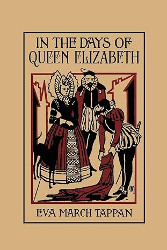 In the Days of Queen Elizabeth Reprint