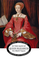 In the Days of Queen Elizabeth Reprint