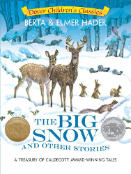 The Big Snow and Other Stories: A Treasury of Caldecott Award-Winning Tales Reprint