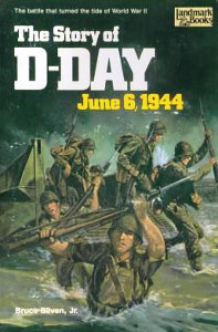 The Story of D-Day: June 6, 1944 Reprint
