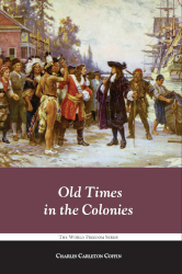 Old Times in the Colonies