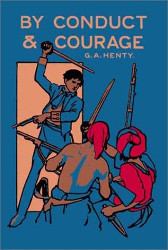 By Conduct and Courage Reprint