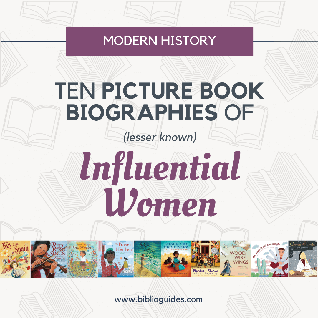 1900s: 10 Picture Books Featuring Lesser Known Influential Women